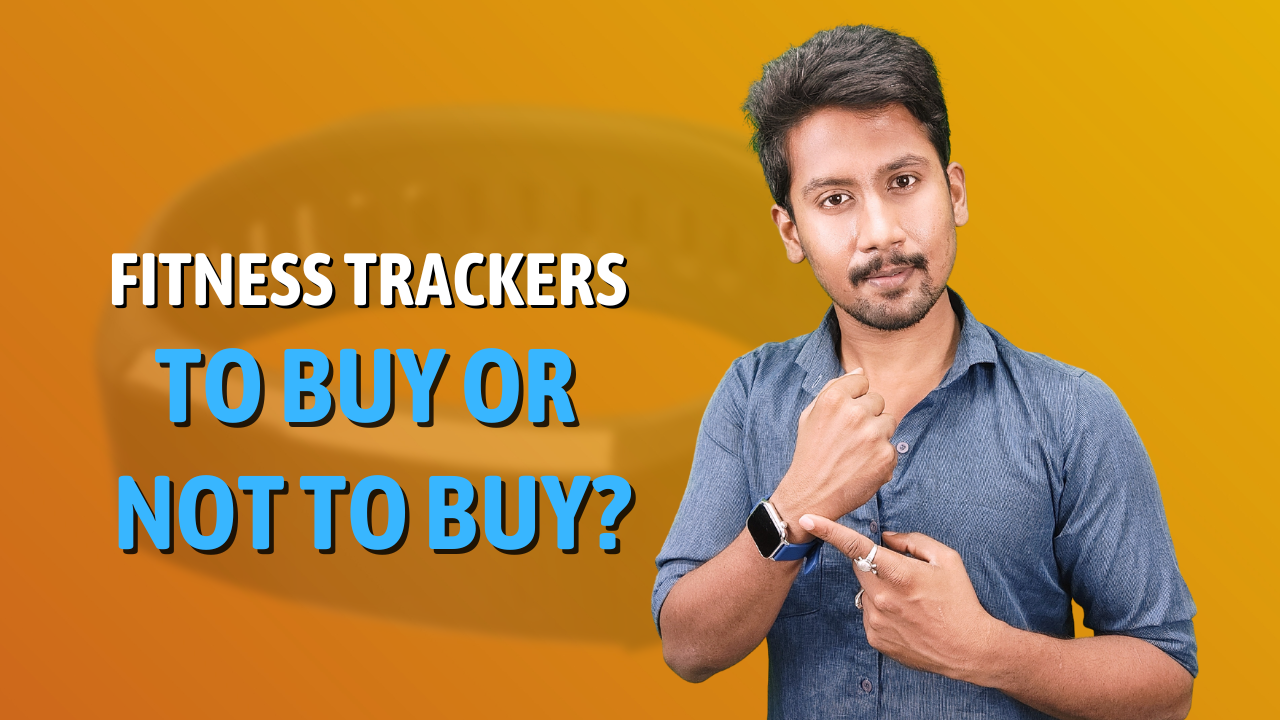 Fitness Trackers To Buy or Not to Buy?