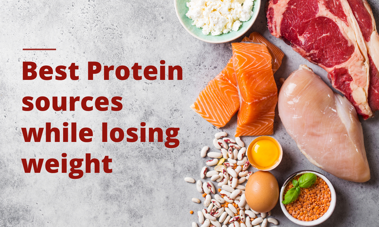 Best Protein sources while losing weight