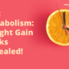 Fast Metabolism: Weight Gain Hacks Revealed!