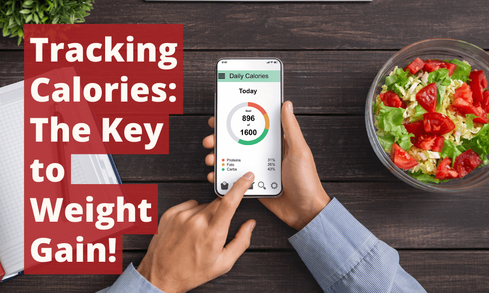 Tracking Calories: The Key to Weight Gain!