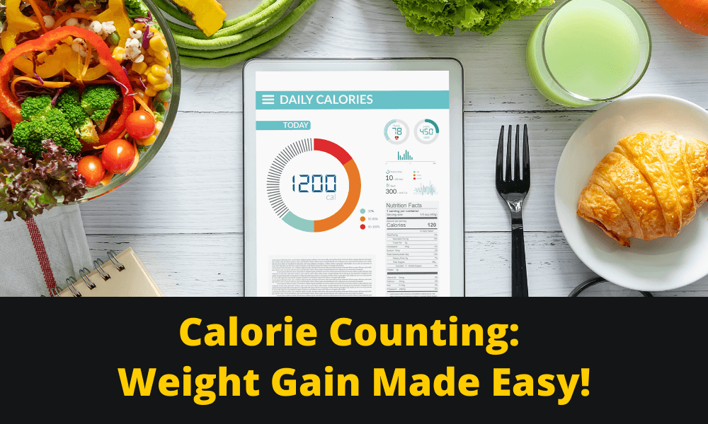 Calorie Counting: Weight Gain Made Easy!